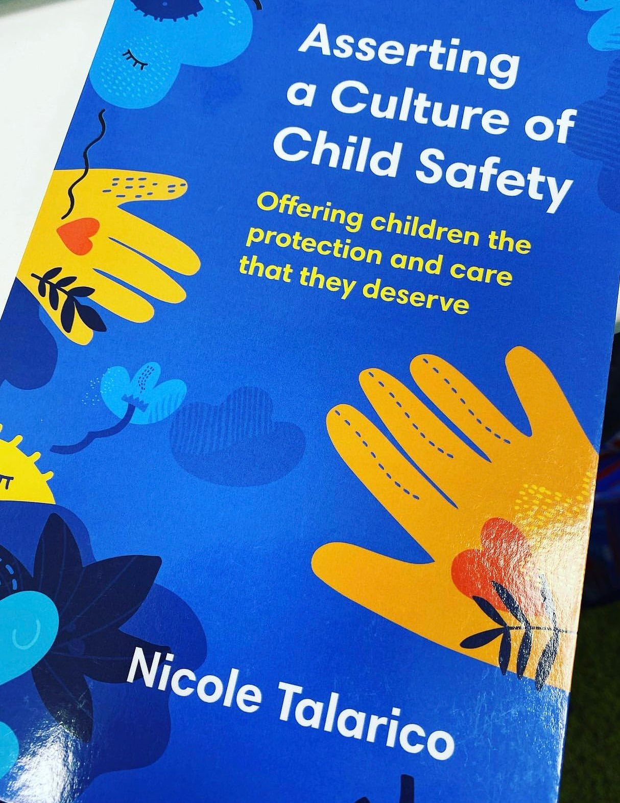ASSERTING A CULTURE OF CHILD SAFETY OFFERING CHILDREN THE PROTECTION AND CARE THAT THEY DESERVE